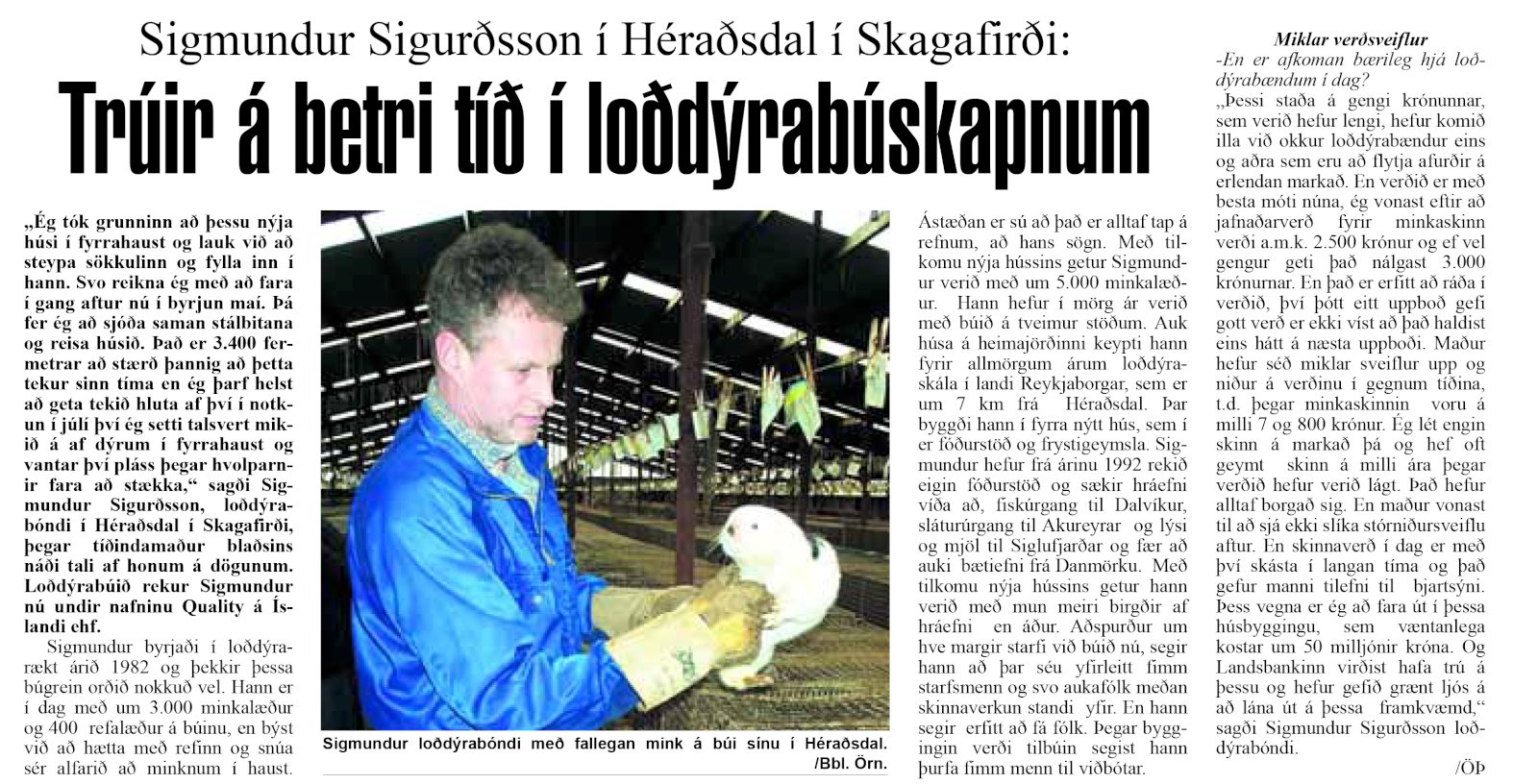 Sigmundur trúði á betri tíð í loðdýrabúskapnum