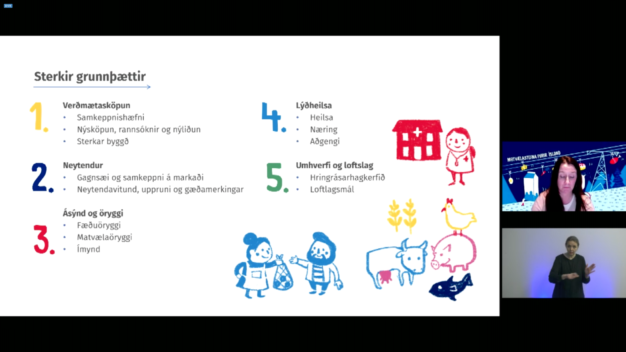 Grunnþættir Matvælastefnu: verðmætasköpun, neytendur, ásýnd og öryggi, umhverfið og lýðheilsa